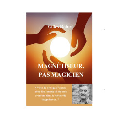 Magnétiseur, pas magicien